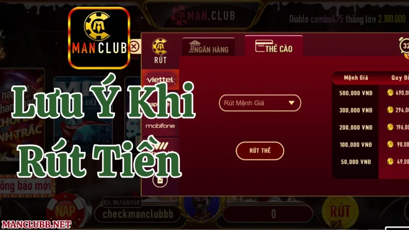 Cần lưu ý gì đặc biệt khi tiến hành giao dịch rút tiền Manclub