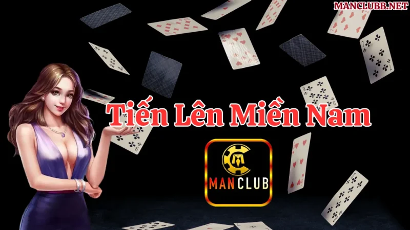 Ưu điểm khi tham gia tiến lên miền Nam tại MANCLUB